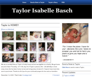 taylorbasch.com: Taylor Isabelle Basch
The story of our beautiful Taylor and how the Lord provides for and sustains her moment by moment.