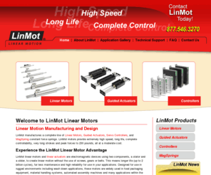 linmot-usa.com: Linear Motion | Linear Motion Systems | Linear Motors | Linear Induction Motors | Linear Motor Actuator | Linear Motion Engineering - LinMot-USA
Linear motion systems, linear motors, and servo motion control products by LinMot USA - high speed and long life at a moderate cost