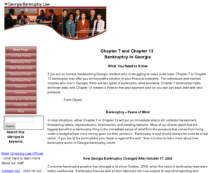 moneylawyer.com: Georgia Bankruptcy Law
Georgia bankruptcy lawyers Jonathan Ginsberg and Meg Roop offer over 25 years of combined experience in counseling and representing Chapter 7 and Chapter 13 debtors in Atlanta area bankruptcy courts. There is no charge for your initial consultation.