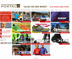 sportmarken-portal.com: Laufbekleidung, Laufschuhe, Wanderbekleidung, Skibekleidung, Outdoor - Sportmarken-Portal Onlineshop
Onlineshop für Rono und Zoot Laufbekleidung, Karhu und Zoot Laufschuhe, Gonso Radbekleidung, Maier Sports Wanderbekleidung und Skibekleidung. Triathlon, Kompres...