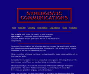 synergisticcom.com: Synergistic Communications - Main Page
Synergistic Communications is a full-service telephone company and contractor - local dialtone, voicemail, long distance, consulting, wiring, equipment and bill analysis are just a few of our services.