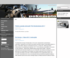 pokemoto.com: - Start
Witamy w strefie tarnobrzeskich motoprzyjaciół.Razem jeździmy na dwóch kołach i a czasami na czterech. Spędzamy ze sobą wiele czasu, ale łączy nas wiadomo... wspólne wyjazdy, zloty, spoty, ogniska, tańce, imprezy itp. A kiedy jest taka potrzeba, to pomagamy sobie jak tylko możemy.