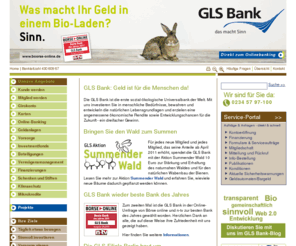 xn--glskobank-27a.info: GLS Bank: Geld ist für die Menschen da! - GLS Bank
Die GLS Bank ist die erste sozial-ökologische Universalbank der Welt und bietet einen dreifachen Gewinn: menschlich, zukunftsweisend und ökonomisch. Kund/innen können wählen, in welchem Bereich ihr Geld vorzugsweise investiert wird.
