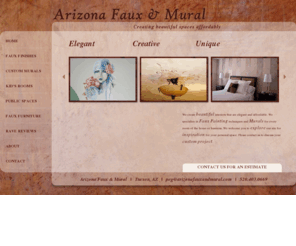 arizonafauxandmural.com: Arizona Faux & Mural
Elegant, Unique, Custom Faux Texturing and Murals for Home and Office.  We provide affordable decorative wall painting services across the Soutwest region.