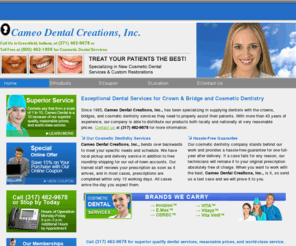 cameodentalcreations.com: Cameo Dental Creations Inc. | Greenfield, IN - Mobile Edition
Purchase all of the dental supplies you need for your cosmetic dentistry services from our company in Greenfield, Indiana.