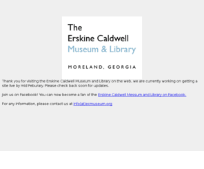 ecmuseum.org: The Erskine Caldwell Museum and Library
