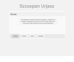 urjasz.com: Szczepan Urjasz
Szczepan Urjasz strona prywatna