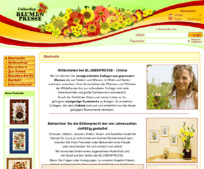 blumenpresse.com: BLUMENPRESSE - Onlineshop
Willkommen bei BLUMENPRESSE - Online! Bei mir können Sie handgearbeitete Collagen aus gepressten Blumen, die auf Feldern und Wiesen, im Wald und Garten wachsen, erwerben.