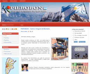 pierobonmountain.com.ar: PIEROBON - Centro Integral de Montaña
Venta y alquiler de equipamiento de montaña y outdoor. Camperas, bolsas de dormir, mochilas, ski, accesorios, trekking, cartografía y Libros, escalada y seguridad, indumentaria de abrigo y mucho más. Asesoramiento profesional.