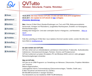 qvtutto.com: QVTutto: Adressen, Dokumente, Projekte, Aktivitäten
QVTutto ist eine CRM-Adress-Dokumenten-Projekt- und Aktivitätenverwaltung mit integriertem ISDN-Monitor, E-Mail-Client und Schnittstellen zu gängigen Programmen wie: Microsoft Word, Excel, Outlook (Outlook-Express), Internet Explorer, AVM Fritz!-Fax, Fritz!-VOX, Open-Office usw. 