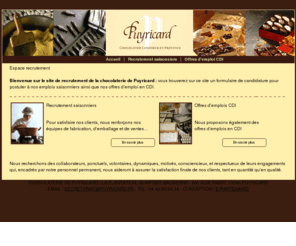 puyricard-job.fr: Chocolaterie de Puyricard : espace recrutement
La chocolaterie organise des visites de son atelier de fabrication.