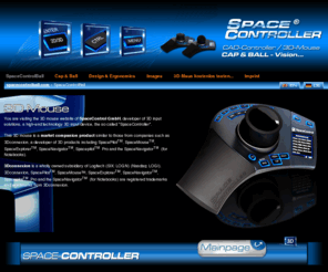 spacecontrolball.com: SpaceBall SpaceController 3D Mouse | SpaceController | SpaceControlBall | The SpaceBall, also known as 3D Mouse or 3D device, allows you to naviagte through 3D worlds like Google Earth and working with CAD applications like ProENGINEER, Wildfire, CATIA, SolidWorks, SolidEdge, Unigraphics and Spinfire in an easy way.
The SpaceBall, also known as 3D Mouse or 3D device, allows you to naviagte through 3D worlds like Google Earth and working with CAD applications like ProENGINEER, Wildfire, CATIA, SolidWorks, SolidEdge, Unigraphics and Spinfire in an easy way.