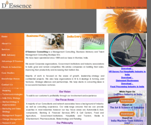 dessenceconsulting.com: D'Essence
India Entry strategy,Strategy,Business Process Reengineering (BPR),Consulting,Strategic Alliances,Business Strategy,Business planning,Business turnaround,Startups,Mergers & Acquisitions Advisory (M&A),Valuation,Joint ventures ,Strategic Alliances,Business Modeling
,Research,Productivity Improvement,Psychometric testing ,Profiling in Recruitment, training and counseling,Leadership culture ,Change management,Turnaround strategy,Coaching and training,Training programs,Management Consulting,Brand Management,Business analysis,Advisory
,Dessence, Machine Tools, India Machine Tools, Machine Tools Industry, Machine Tool Report, Machine Tool Players, Vertical Machining Centre, Horizontal Machining Centre, Grinding, Milling, Tools and Dies, Auto, Auto Component, Heavy Engineering, CNC, NC, Lathes, Drilling