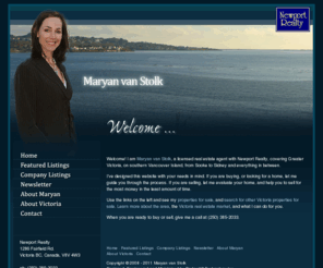 mvanstolk.com: Welcome to Maryan van Stolk - Maryan van Stolk Real Estate Agent Victoria British Columbia
Maryan van Stolk of Newport Realty Victoria British Columbia real estate and property for sale