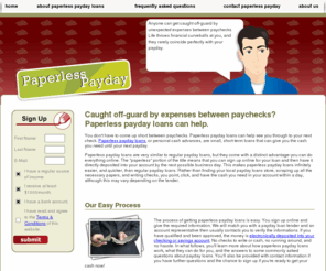 paperlesspayday.com: Paperless Payday Loans
Need cash in a hurry?  Caught off-guard by expenses between paychecks? Paperless payday loans can help.