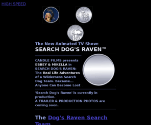 searchdogsraven.org: 'Search Dog's Raven' The New Animated Adventure
animated search dog, search dog animation, new animated show, Mikella, Ebbey, Search Dog's Raven Search dog Team, Wilderness search dog team, allex michael, SAR dog, dog in animation, animated dog, search dog handler, wilderness adventure, canine team