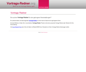 vortrags-redner.org: Vortrags-Redner - der richtige Vortrags Redner für gelungene Events
Vortrags-Redner.org - das Netzwerk für gute Kommunikation. Immer wenn es um den professionellen Vortrags Redner geht.