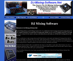 dj-mixing-software.net: DJ Mixing Software|DJ Mixing Equipment|DJ Mixing Lessons|Free DJ Mixing Software
Find DJ Mixing Software and Professional DJ mixing software. DJ Mix Software,DJ Mixing,Learn to DJ and DJ mixing videos and Ebooks