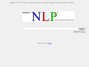 searchnlp.com: Search NLP | Neuro Linguistic Programming
NLP Search Engine, NLP Related Information Search, Search NLP, Neuro-Linguistic Programming, neuro, linguistic, programming, nlp, neuro linguistic programming