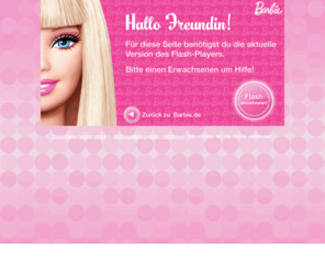 barbie.de: Hey, Girl! Spiele mit Barbie auf Barbie.de!
Tauche ein in Barbies digitale Welt! Entdecke viele tolle Sachen rund um Barbie! Bleib auf dem Laufenden zum Leben einer Fashion-Ikone - besuche unser Glitzer-Funkel-Pink-Portal für jede Menge Spaß!