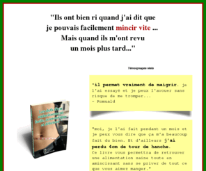 commentmaigrir.net: Comment Maigrir
Comment Maigrir ? Avez-vous quelques kilos en trop ? Ou alors quelques centimètres de tour de taille à perdre ? Pour vous en sortir téléchargez gratuitement ce Guide Pratique