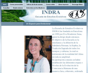 escuelaindra.com: Inicio - Escuela de Estudios Evolutivos INDRA
Escuela de Estudios Evolutivos INDRA - Un Espacio para Evolucionar