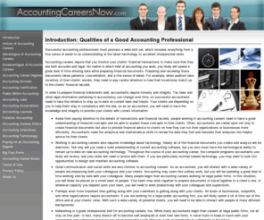 accountingcareersnow.com: Accounting Careers | Accounting Career Options
Successful accounting professionals must possess a wide skill set, which includes everything from a fine sense of detail to an understanding of the latest technology to excellent interpersonal skills.