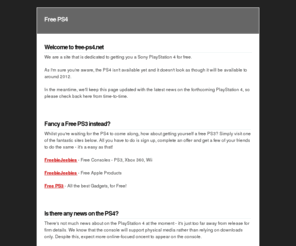 freeps4.net: Free PS4
We are dedicated to getting you a Free PS4 as soon as the console is released