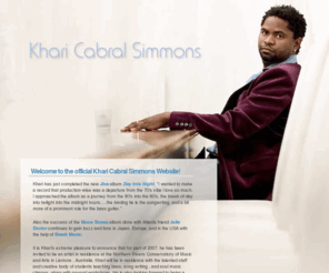 kharisimmons.com: Khari Cabral Simmons
Welcome to the official Khari Cabral Simmons Website! Khari has just completed the new Jiva album Day Into Night.