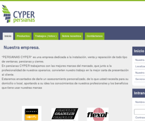 persianascyper.com: Persianas Cyper: Venta e instalacion de Persianas y cierres.
Persianas Cyper es una empresa especializada en la instalacion de persianas, cierres, cerramientos, persianas de seguridad y estores.