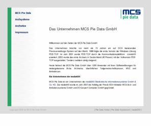 piedata.de: MCS Pie Data, Entwicklung und Vertrieb von medizinischer Software, 
         Arztsysteme, Krankenhaussysteme, Kommunikation
MCS Pie Data - Entwicklung und Vertrieb von medizinischer Software.
Arztsystemen, Krankenhaussystemen.