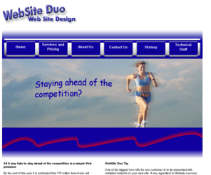 websiteduo.com: WebSite Duo - Web Site Design and Development
WebSite Duo, Inc is a web site development and design company based in Norfolk, Virginia. 
We specialize in bringing small businesses online at a reasonable and fair cost. Our goal is to create a customized internet presence that
meets each company's business requirements.