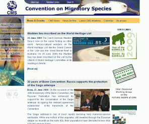 cms.int: CMS - Convention on Migratory Species - Convention sur les Espèces Migratrices - Convención sobre las Especies Migratorias
The Convention on the Conservation of Migratory Species of Wild Animals (also known as CMS or Bonn Convention) aims to conserve terrestrial, marine and avian migratory species throughout their range. It is an intergovernmental treaty, concluded under the aegis of the United Nations Environment Programme, concerned with the conservation of wildlife and habitats on a global scale.