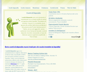 contidideposito.com: Conti di Deposito - Aprire online un conto di deposito con una banca
Conti di deposito: confronto dei conti di deposito di banche e finanziarie e link per aprire il conto online