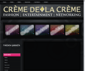 cremedelacreme.info: Crème de la Crème - Crème de la Crème
Crème de la Crème - Fashion | Entertainment | Networking - Crème de la Crème is een high fashion evenement die bedrijven, producten en merken helpt om meer aandacht te krijgen onder onze bezoekers. Crème de la Crème wordt nu al gezien als luxe aanvullingen voor de fashion wereld waarbij ieder zijn netwerk kan onderhouden en uitbreiden.