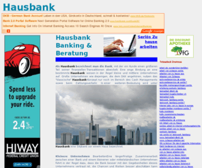 hausbank.org: Hausbank - Banking & Beratung - Seris Zu hause arbeiten - www.zuhause-arbeiten.net 
Hausbank Banking & Beratung, Wohnungswirtschaft, Kautions-Service online, Seris Zu hause arbeiten - www.zuhause-arbeiten.net 