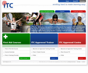 itcfirstaid.org.uk: First Aid Courses - Outdoor, Emergency, At Work, Sport, Paediatric
ITC First Aid Ltd is an awarding body that develops qualifications and approves, supports and verifies ITC Providers and Centres delivering tailored first aid training to all sectors.