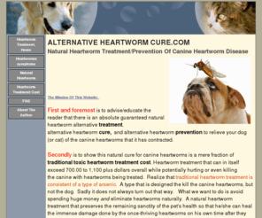 alternativeheartwormcure.com: Heartworm Natural Treatment Of Canine Heartworm Disease
there is a guaranteed natural heartworm alternative treatment, heartworm cure, and alternative heartworm prevention to relieve your, Monthly preventatives are characteristic to arsenic.