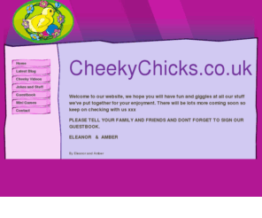 cheekychicks.co.uk: Home - CheekyChicks
A WebsiteBuilder Website