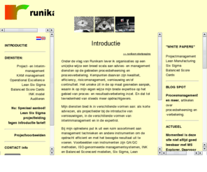 runikam.nl: Runikam: uniek in Advies en Management
Runikam, uni(e)k in organisatieadvies en management, gericht op efficiency, risicomanagement, vernieuwing en/of continuiteït