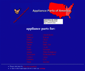 appliancepartsofamerica.com: Appliance Parts of America Inc - appliance parts
appliance parts, distributors, icemakers, garbage disposals, Kenmore, Whirlpool, General Electric, Maytag, Hotpoint, Magic Chef, Norge, Frigidaire, Amana, SpeedQueen, Roper, Admiral, White-Westinghouse,