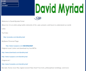 davidmyriad.com: - Home
A WebsiteBuilder Website