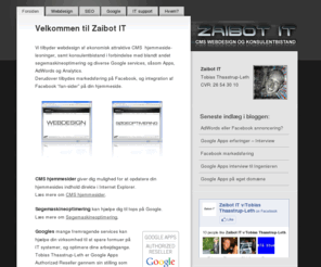 zaibot.dk: Webdesign af CMS hjemmeside | Billig hjemmeside | Århus
Skal du have lavet en billig hjemmeside? Søger du IT support eller et billigt CMS webdesign? Zaibot IT v/Tobias Thaastrup-Leth - 8260 Viby, Århus.