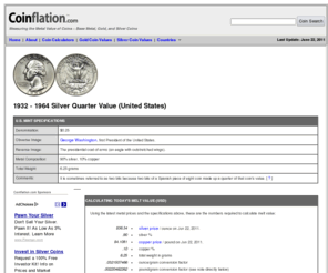 1956quarter.com: 1932-1964 Washington Silver Quarter Melt Value - Coinflation.com
1932-1964 silver quarter values are updated daily on Coinflation.com (most sites never change their values). This page measures the pure metal value or current melt value of U.S. pre-1965 silver quarter coins (including the numismatic value).  Accurate prices can be determined from knowing the metal value of the silver quarter.