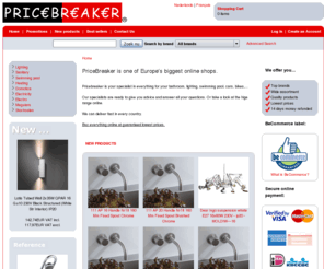 pricebreaker.eu: Pricebreaker is your specialist in everything for your bathroom, lighting, swimming pool, cars, bikes and so on
PriceBreaker is one of Europe's biggest online shops. Pricebreaker is your specialist in everything for your bathroom, lighting, swimming pool, cars, bikes,... Our specialists are ready to give you advice and answer all your