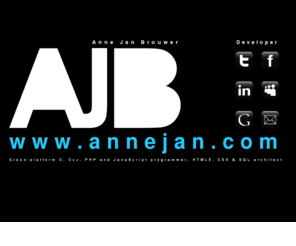 annejan.com: Anne Jan Brouwer
Anne Jan Brouwer, developer @ annejan.com: Cross-platform C, C++, PHP and JavaScript programmer, HTML5, CSS & SQL architect...