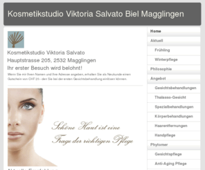 kosmetik-viktoria.com: Kosmetikstudio Viktoria Salvato Biel Magglingen
Das Kosmetikstudio Viktoria Salvato in Biel Magglingen ermöglicht Ihnen mit den Produkten und Behandlungen von Filorga und Phytomer Ihr volles Schönheitspotential zu entfalten.