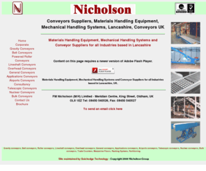 nicholson-group.co.uk: Conveyors Suppliers, Materials Handling Equipment, Mechanical Handling Systems, Lancashire, UK
conveyors suppliers for materials handling equipment and mechanical handling systems, including gravity conveyors, belt conveyors, overhead conveyors, powered conveyors, roller conveyors, lineshaft and chain conveyors, based in lancashire, UK