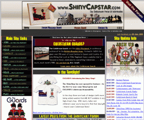 shinycapstar.com: ShinyCapstar - Home of the Coldstream Guards
Coldstream Guards, formed in 1650 are the oldest Regiment in continuous existence in the British (Regular) Army. It is only fitting that such an 'Elite' Regiment have a website that is 'Second to None'.