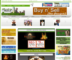 nepalcoupons.com: DHOOMDALLAS.COM : INDIAN COMMUNITY WEBSITE [FREE CLASSIFIEDS, PARTIES AND EVENTS, TRAVEL DEALS]
Dallas, indian, Nepali, pakistani, community, website, events, desi parties, indian restaurants, coupons, free classifieds, used cars, desi movies, indian movies, news, songs, articles, parties, tickets, free offers, jobs, gas station, mall.